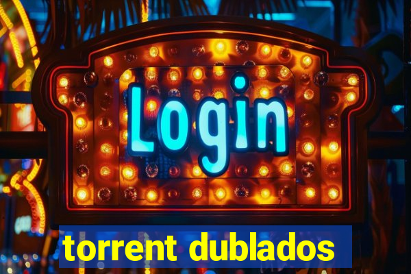 torrent dublados